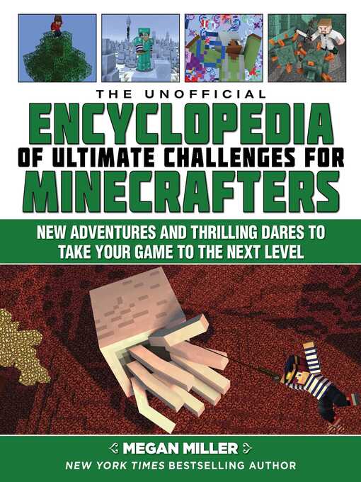 Title details for The Unofficial Encyclopedia of Ultimate Challenges for Minecrafters by Megan Miller - Available